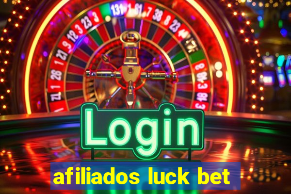 afiliados luck bet